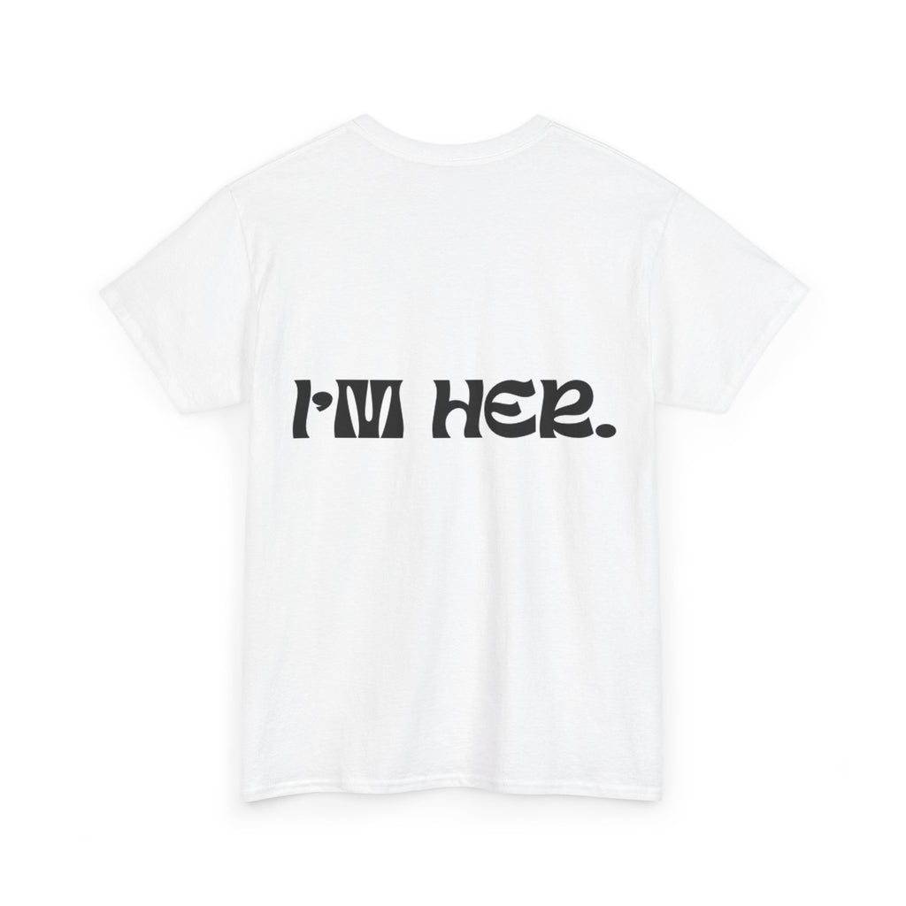 IM HER - Thrifted Streetwear Graphic Tee | HEAVY Cotton Tee