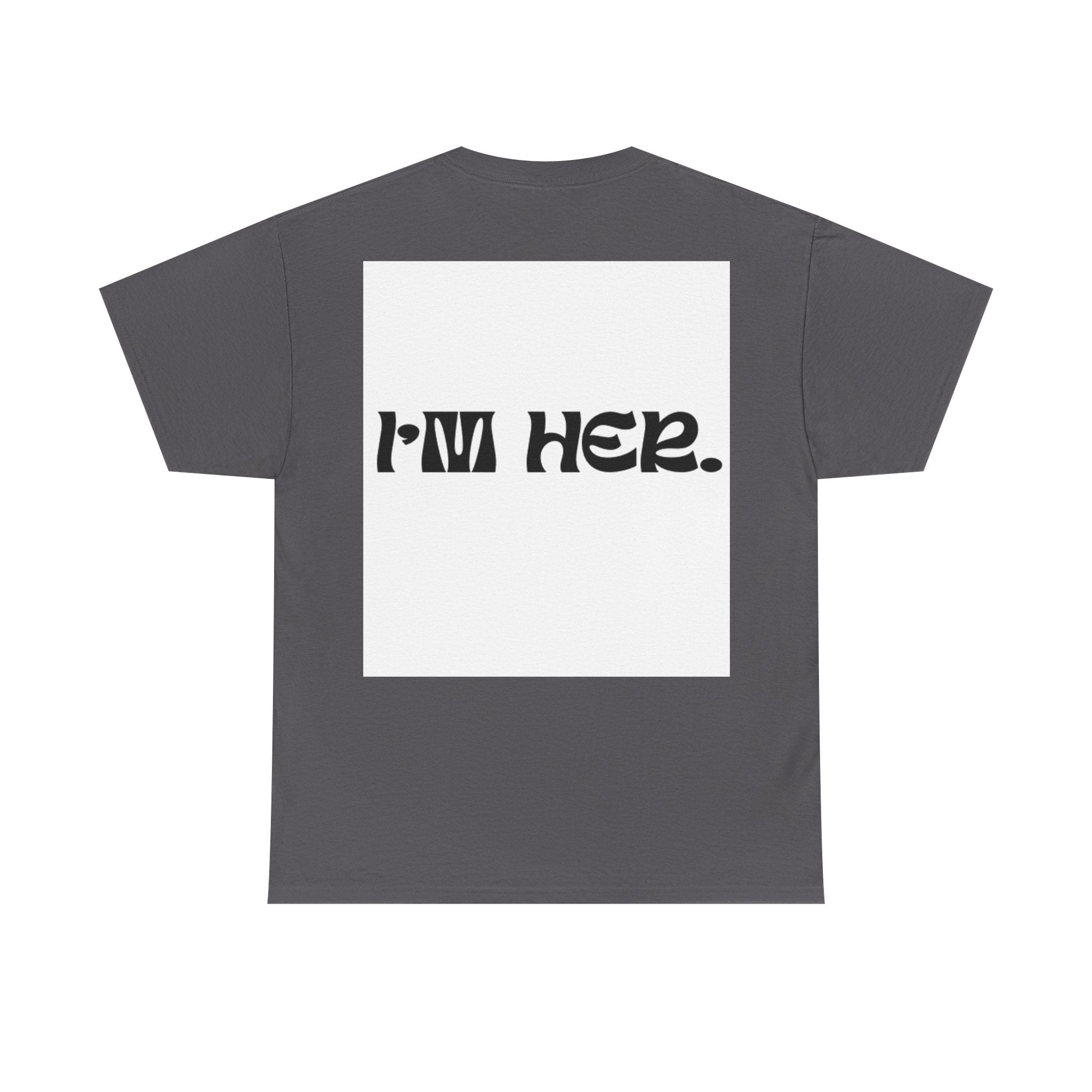 IM HER - Thrifted Streetwear Graphic Tee | HEAVY Cotton Tee